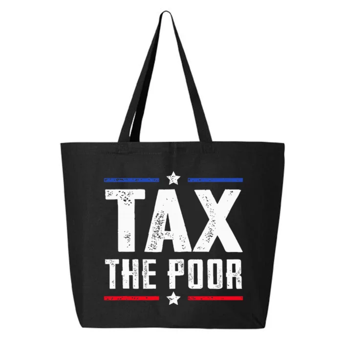 Tax The Poor 25L Jumbo Tote