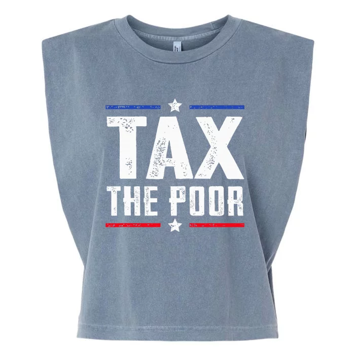 Tax The Poor Garment-Dyed Women's Muscle Tee