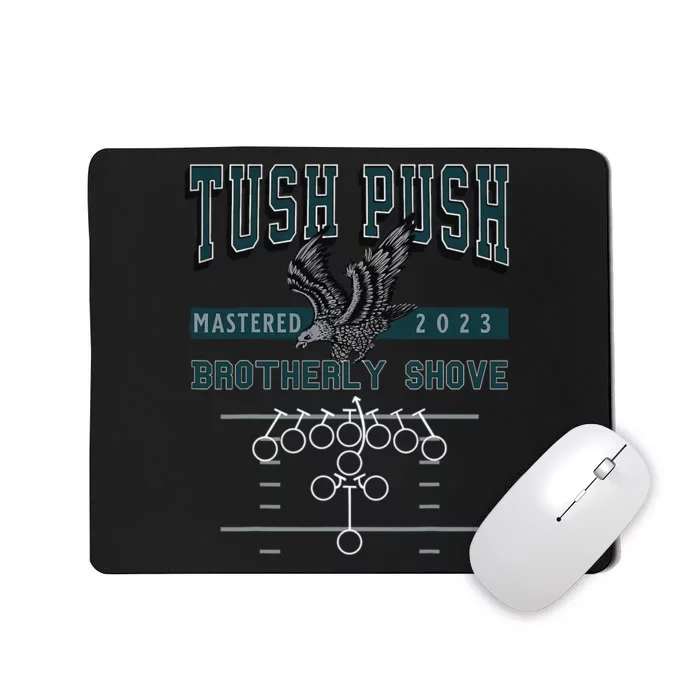 The Tush Push Eagles Brotherly Shove Mousepad