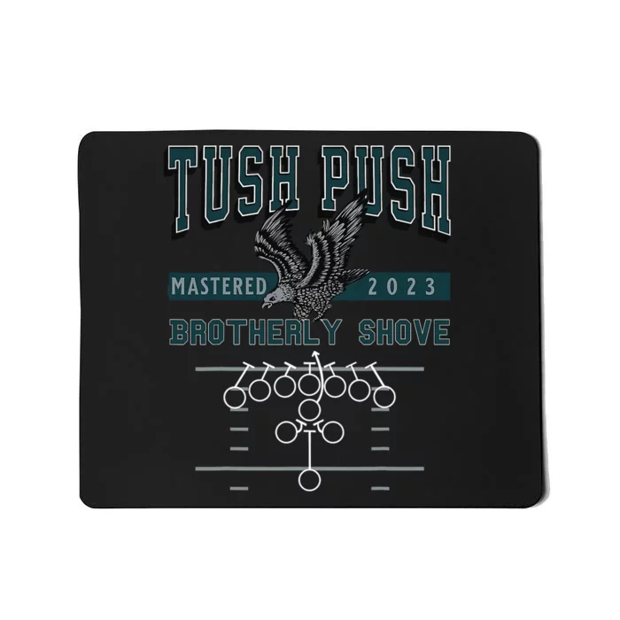 The Tush Push Eagles Brotherly Shove Mousepad