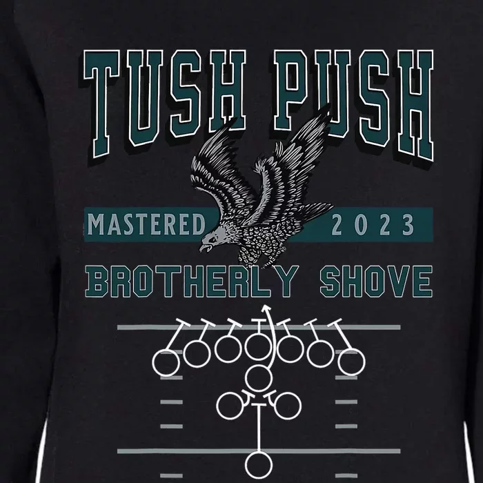 The Tush Push Eagles Brotherly Shove Womens California Wash Sweatshirt