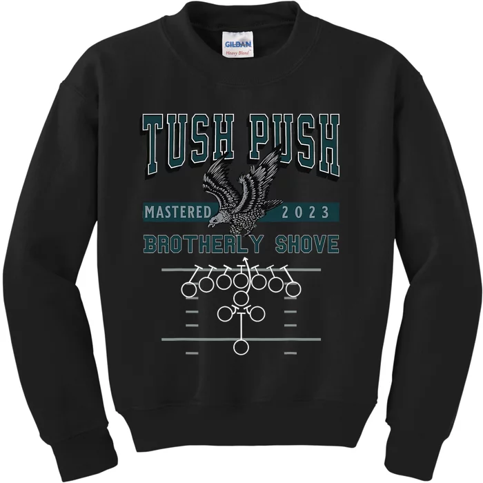 The Tush Push Eagles Brotherly Shove Kids Sweatshirt