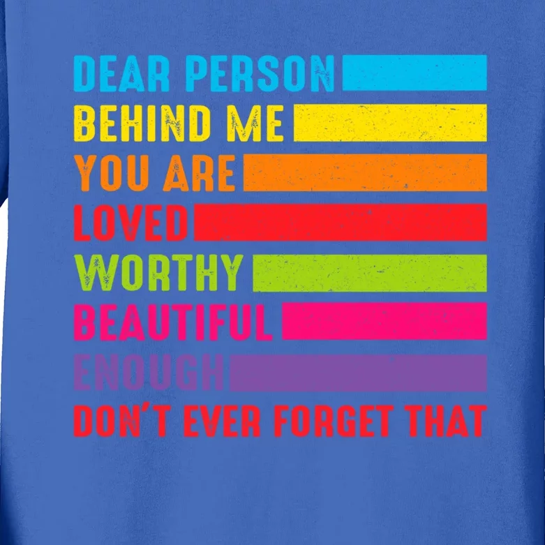 To The Person Behind Me You Are Amazing Beautiful And Enough Gift Kids Long Sleeve Shirt