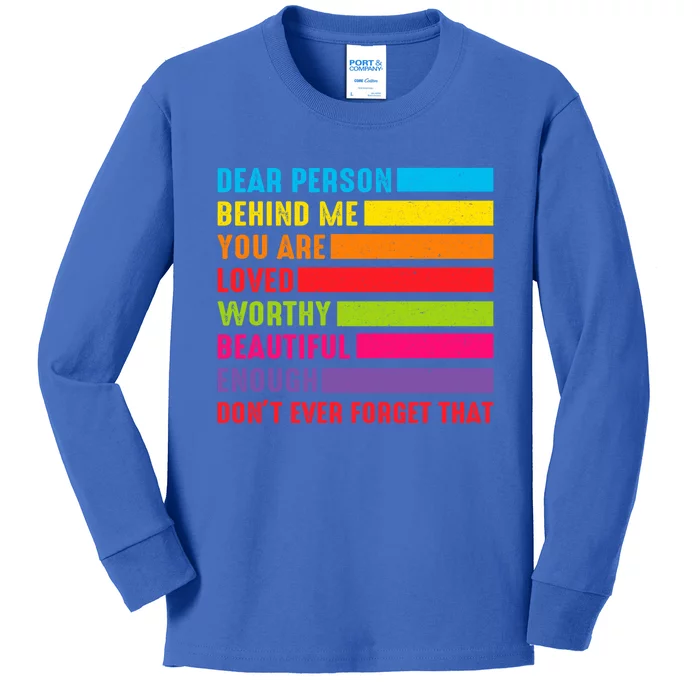 To The Person Behind Me You Are Amazing Beautiful And Enough Gift Kids Long Sleeve Shirt