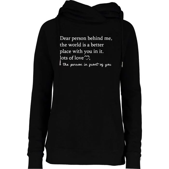 To The Person Behind Me Dear Person Behind Me You Matter Womens Funnel Neck Pullover Hood