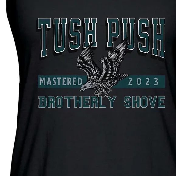 The Tush Push Eagles Brotherly Shove Ladies Essential Flowy Tank