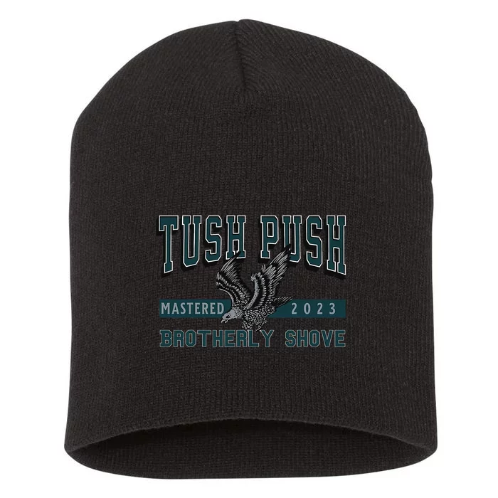 The Tush Push Eagles Brotherly Shove Short Acrylic Beanie