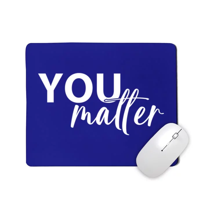 To The Person Behind Me You Are Amazing Beautiful And Enough Gift Mousepad