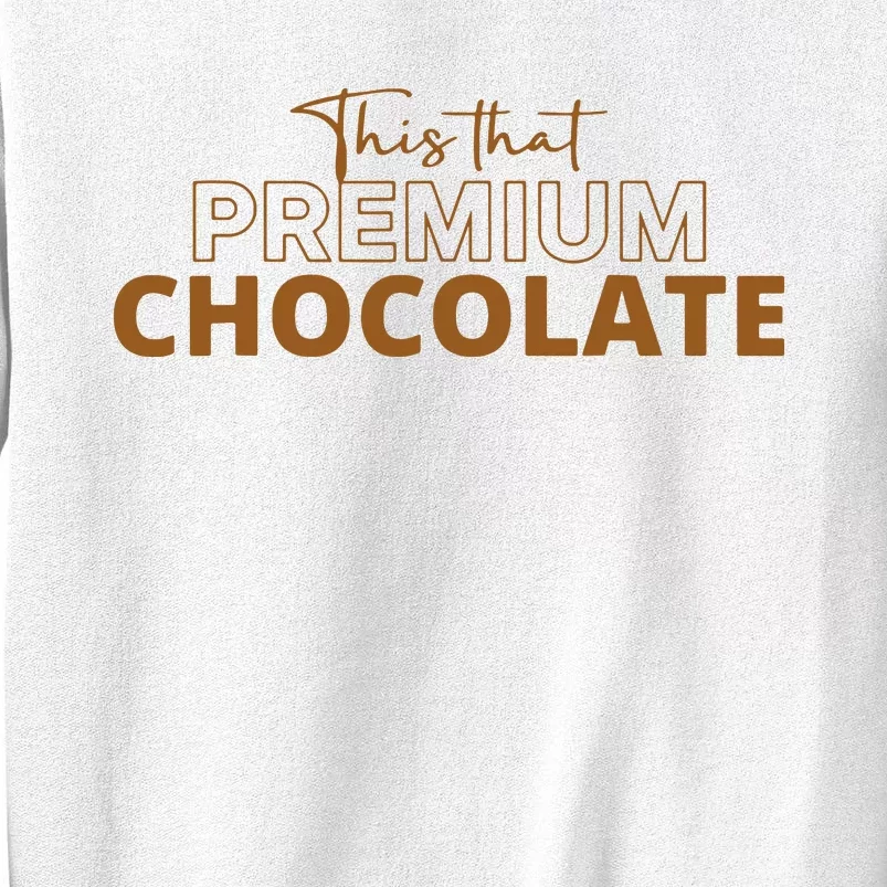 This That Premium Chocolate Sweatshirt