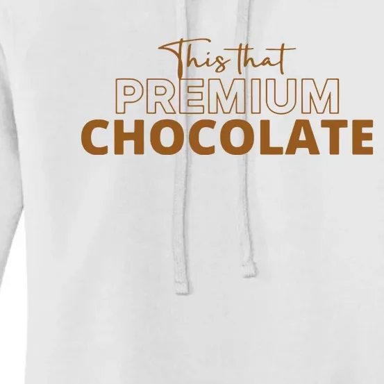 This That Premium Chocolate Women's Pullover Hoodie