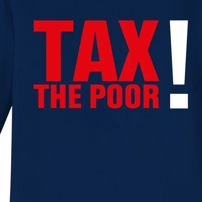 Tax The Poor Baby Long Sleeve Bodysuit