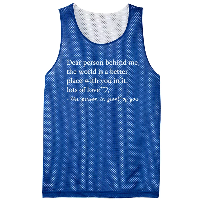 To The Person Behind Me Dear person behind Me You matter Mesh Reversible Basketball Jersey Tank