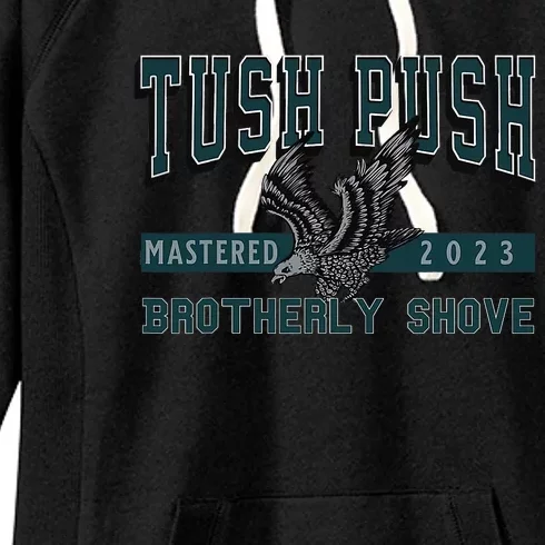 The Tush Push Eagles Brotherly Shove Women's Fleece Hoodie