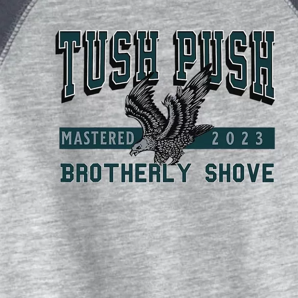 The Tush Push Eagles Brotherly Shove Toddler Fine Jersey T-Shirt