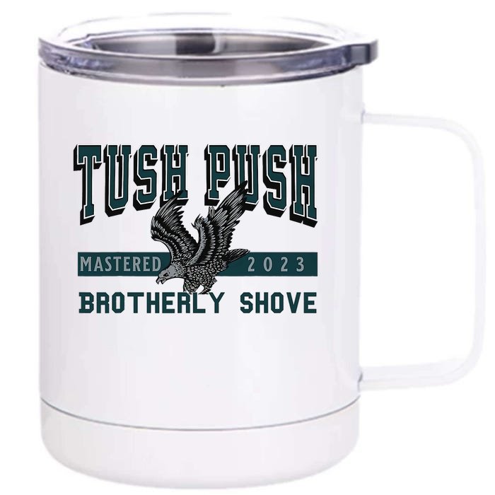 The Tush Push Eagles Brotherly Shove Front & Back 12oz Stainless Steel Tumbler Cup