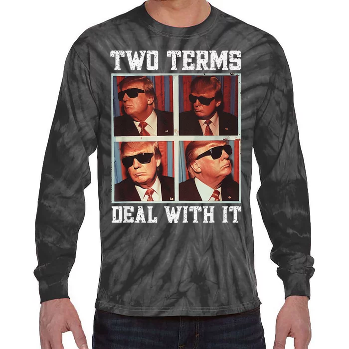 Two Term President Trump Deal With It Tie-Dye Long Sleeve Shirt