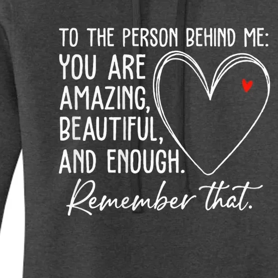 To The Person Behind Me You Are Amazing Beautiful Heart Love Women's Pullover Hoodie