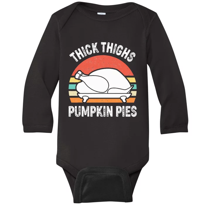 Thick Thighs Pumpkin Pies Funny Turkey Thanksgiving Retro Baby Long Sleeve Bodysuit