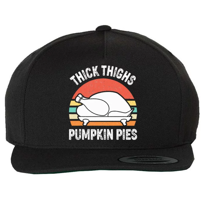 Thick Thighs Pumpkin Pies Funny Turkey Thanksgiving Retro Wool Snapback Cap