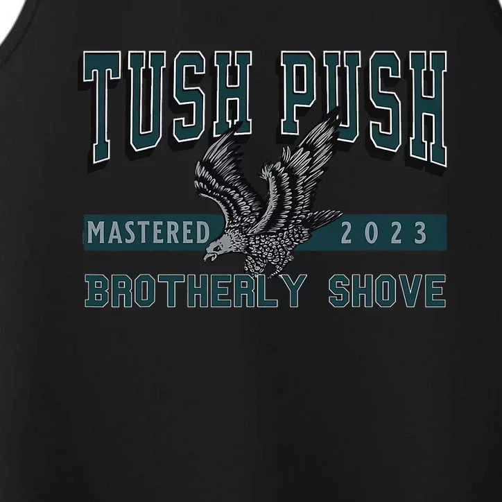 The Tush Push Eagles Brotherly Shove Performance Tank