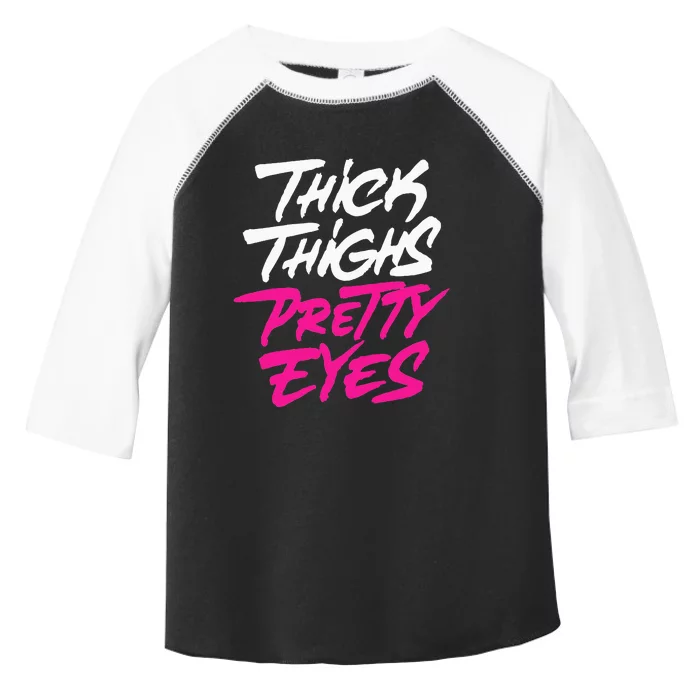 Thick Thighs Pretty Eyes Gift Plus Size Funny Toddler Fine Jersey T-Shirt