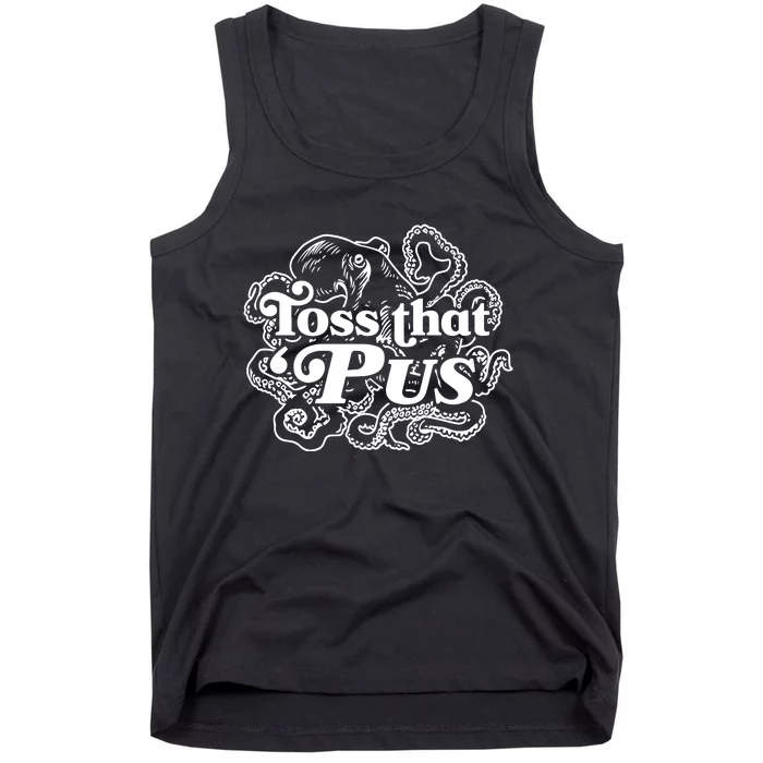 Toss That ‘Pus Tank Top