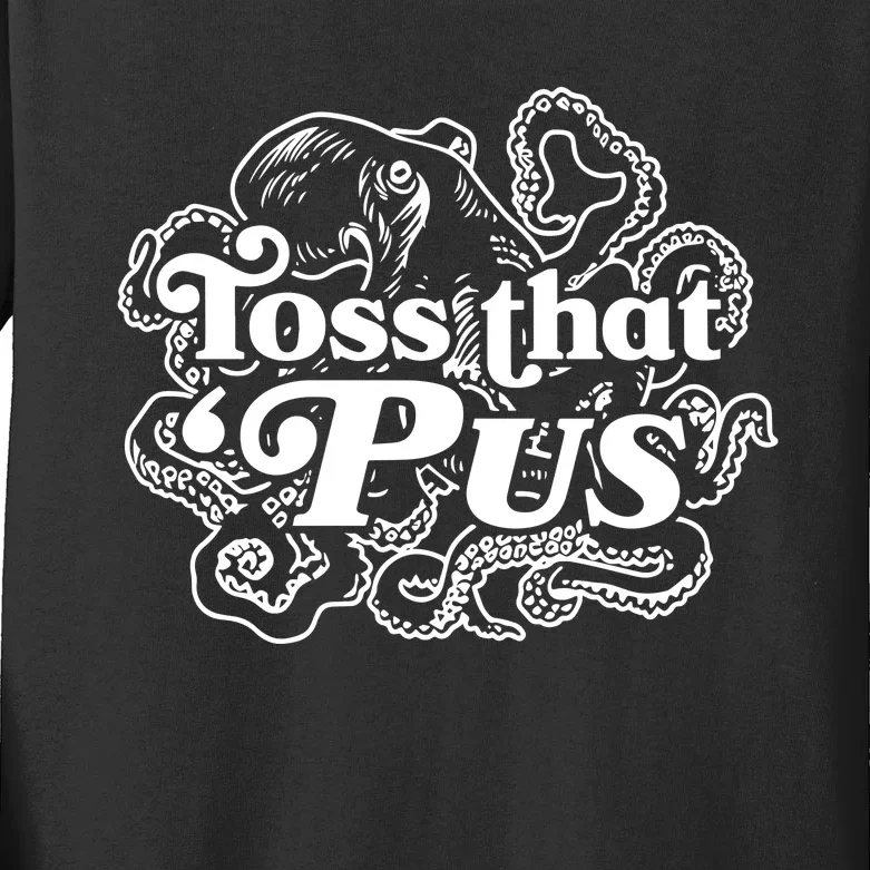 Toss That ‘Pus Kids Long Sleeve Shirt