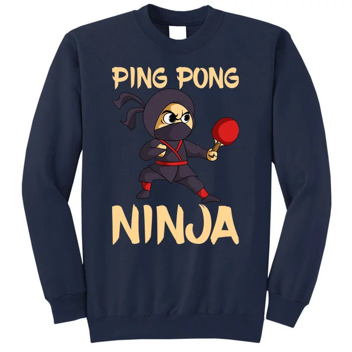 Table Tennis Ping Pong Ninja Lover Tall Sweatshirt