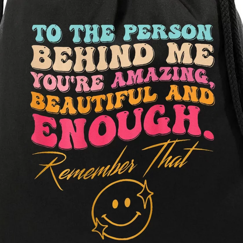 To The Person Behind Me Wo Mental Health Day Drawstring Bag