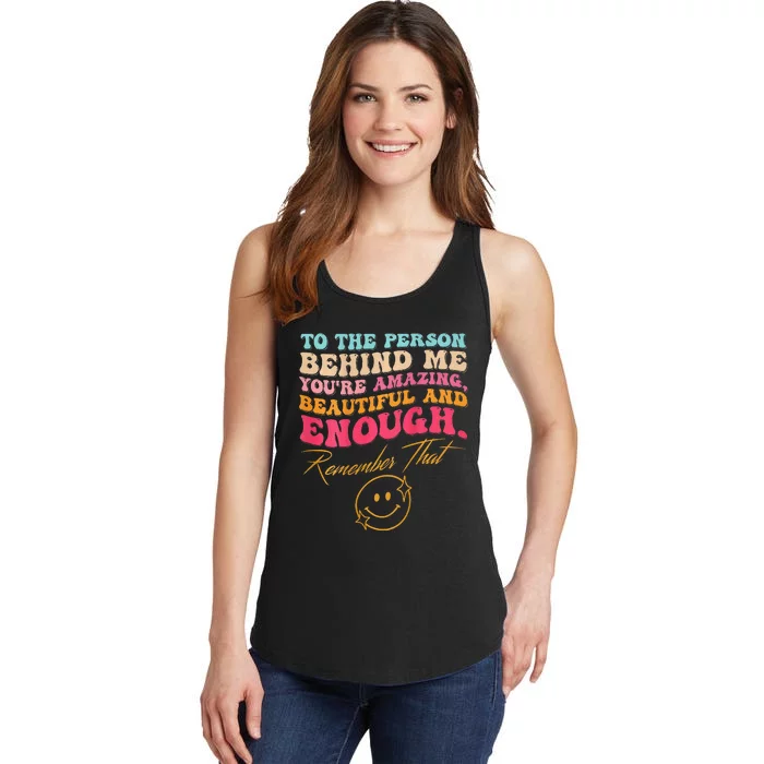 To The Person Behind Me Wo Mental Health Day Ladies Essential Tank