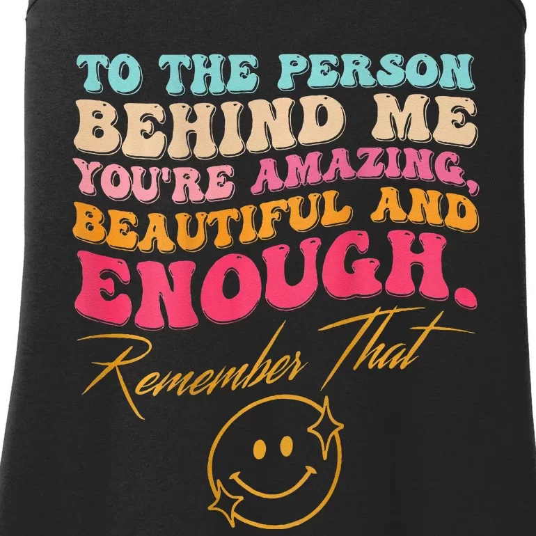 To The Person Behind Me Wo Mental Health Day Ladies Essential Tank