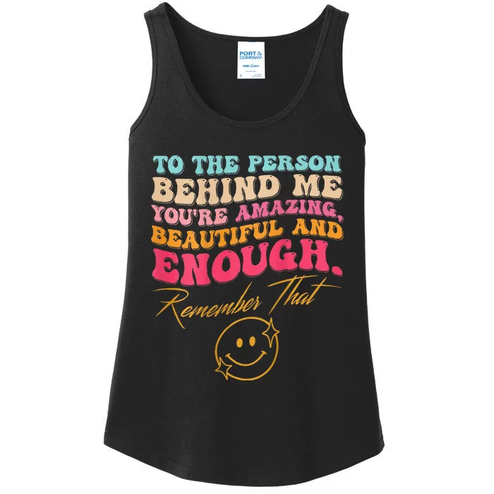 To The Person Behind Me Wo Mental Health Day Ladies Essential Tank