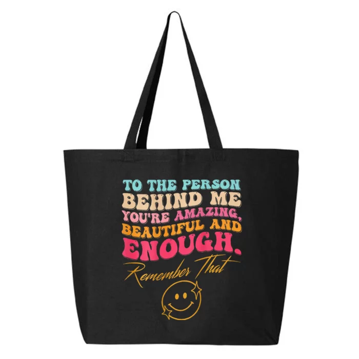 To The Person Behind Me Wo Mental Health Day 25L Jumbo Tote