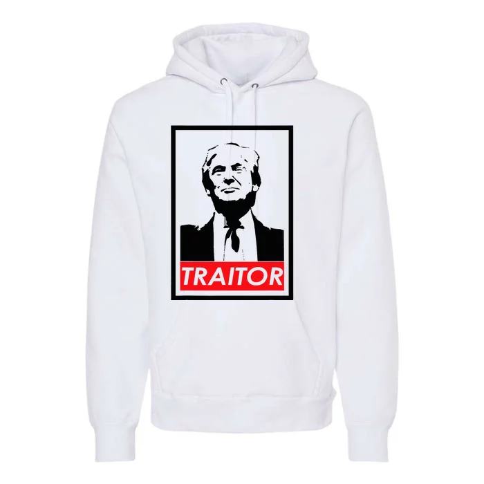 Trump Traitor Presidential Treason Political Anti Trump Premium Hoodie