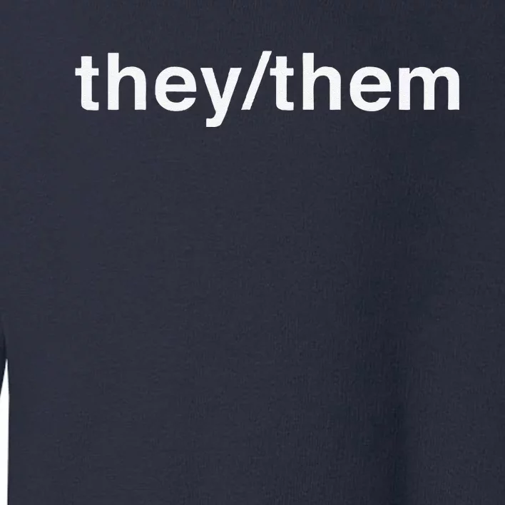 They Them Pronoun Lgbt Queer Transg Toddler Sweatshirt