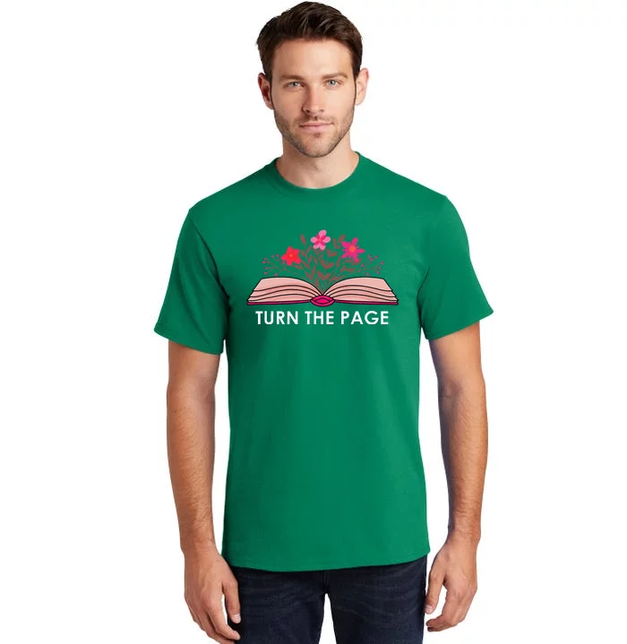 Turn The Page ShirtTeacher Floral Book TTurn The Page Tall T-Shirt