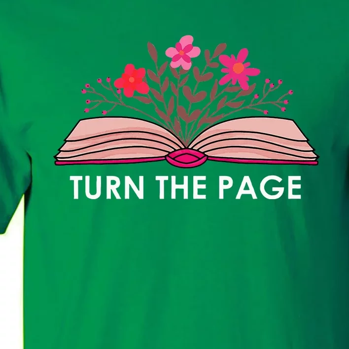 Turn The Page ShirtTeacher Floral Book TTurn The Page Tall T-Shirt