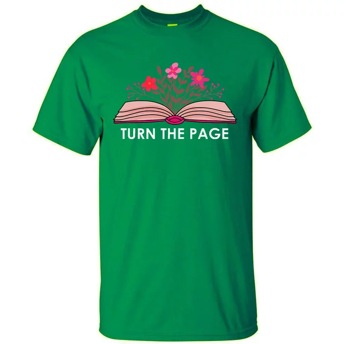 Turn The Page ShirtTeacher Floral Book TTurn The Page Tall T-Shirt