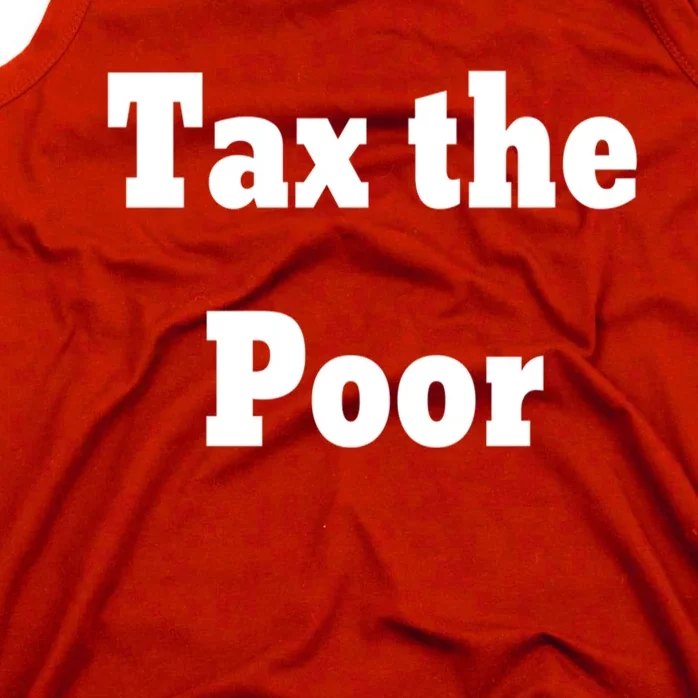 Tax The Poor Tank Top