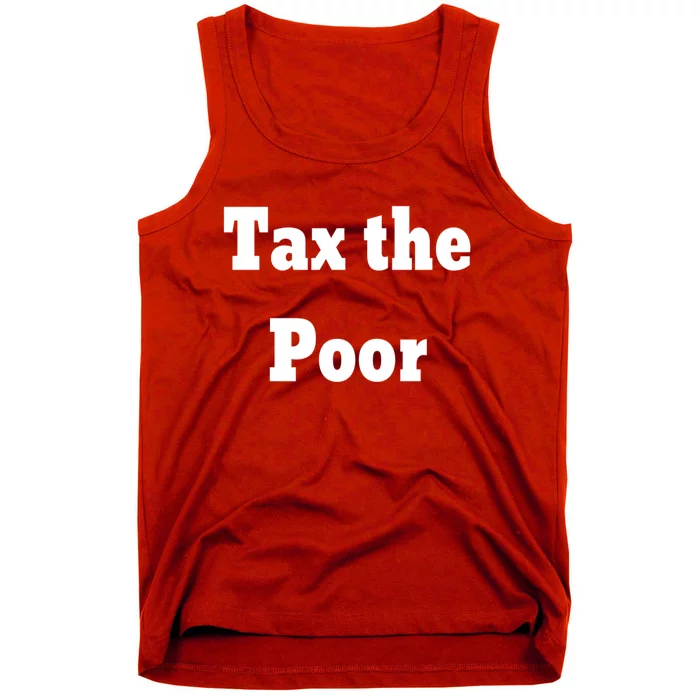 Tax The Poor Tank Top