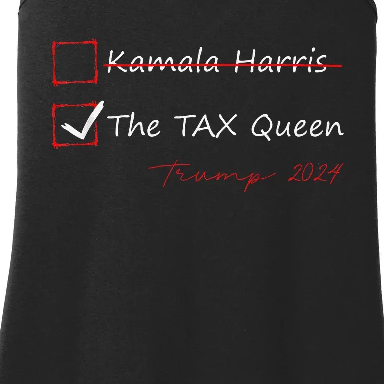 The Tax Queen Kamala Harris Vote Trump 2024 Ladies Essential Tank