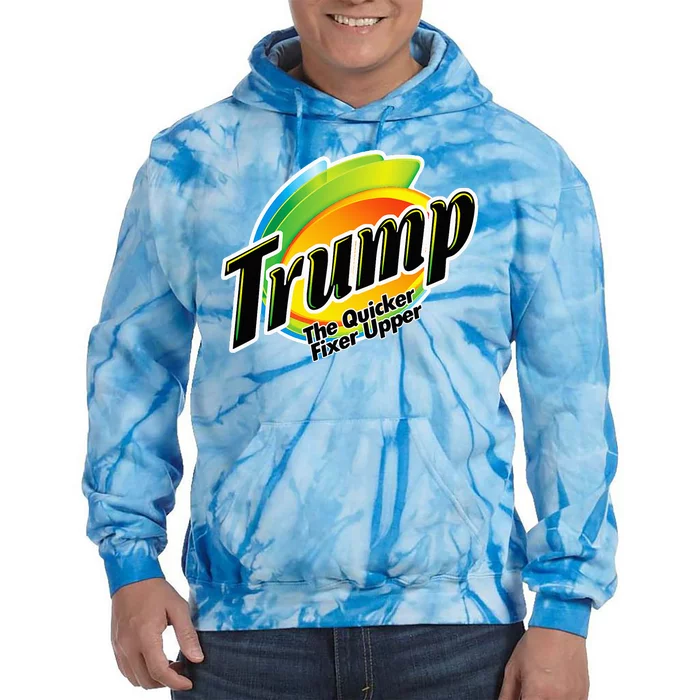 Trump The Quicker Fixer Upper Tie Dye Hoodie