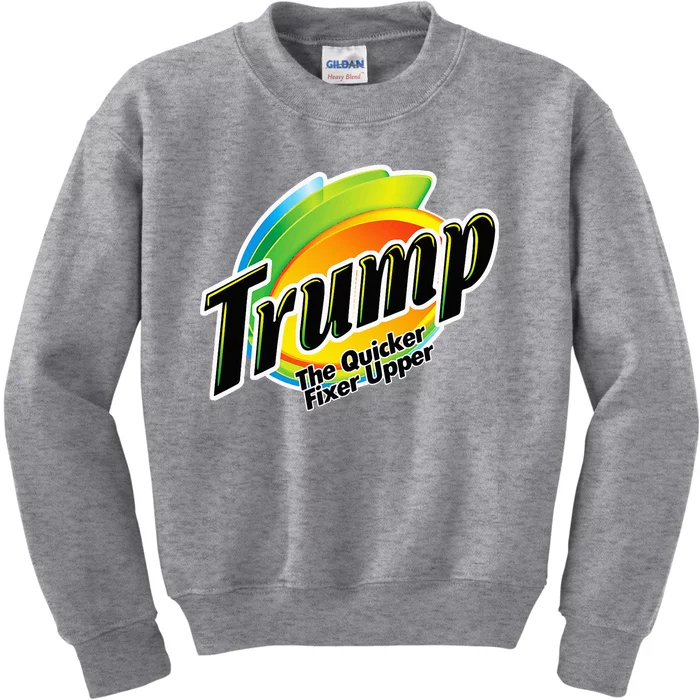 Trump The Quicker Fixer Upper Kids Sweatshirt