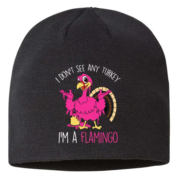 Thanksgiving Turkey Quote Flamingo In Disguise 8 1/2in Sustainable Knit Beanie