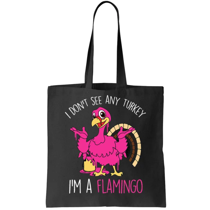 Thanksgiving Turkey Quote Flamingo In Disguise Tote Bag