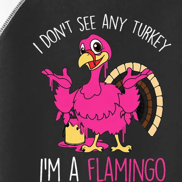 Thanksgiving Turkey Quote Flamingo In Disguise Toddler Fine Jersey T-Shirt