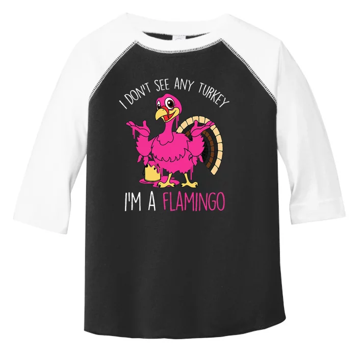 Thanksgiving Turkey Quote Flamingo In Disguise Toddler Fine Jersey T-Shirt