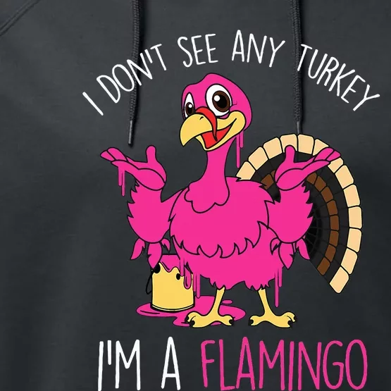 Thanksgiving Turkey Quote Flamingo In Disguise Performance Fleece Hoodie