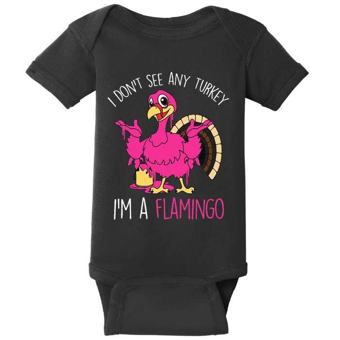 Thanksgiving Turkey Quote Flamingo In Disguise Baby Bodysuit