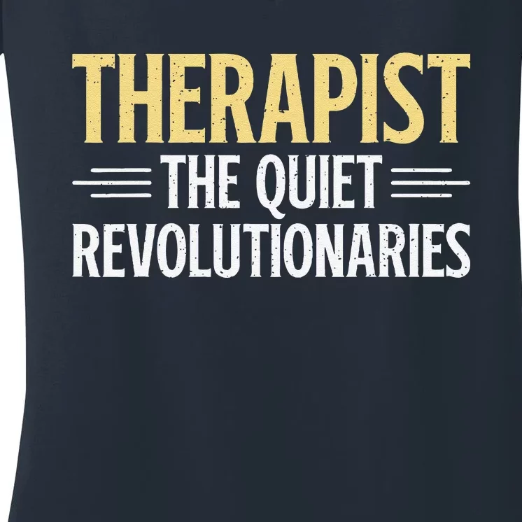 Therapist The Quiet Revolutionaries Therapist Women's V-Neck T-Shirt